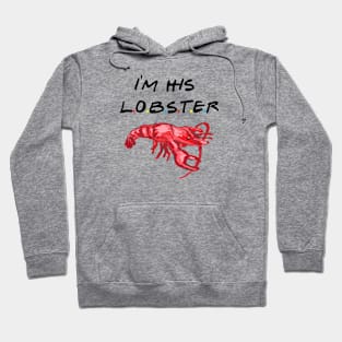 I'm His Lobster Hoodie